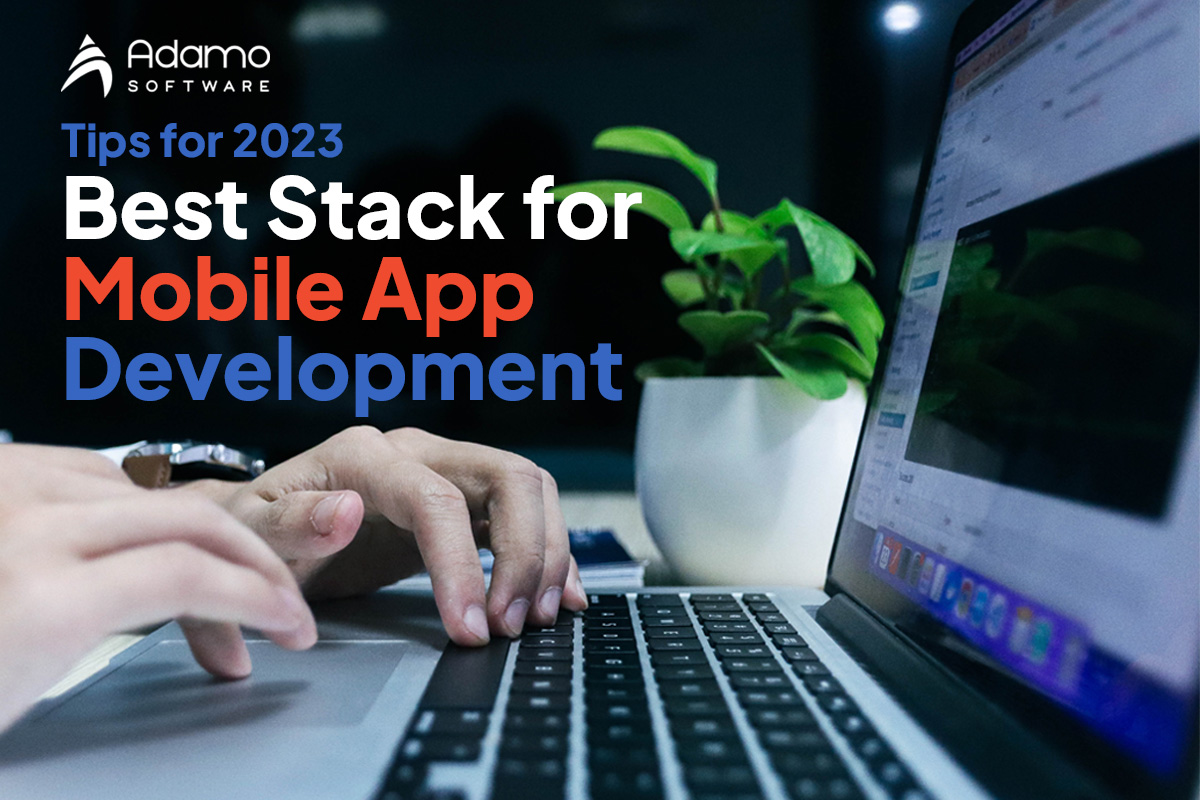 best tech stack for mobile app development