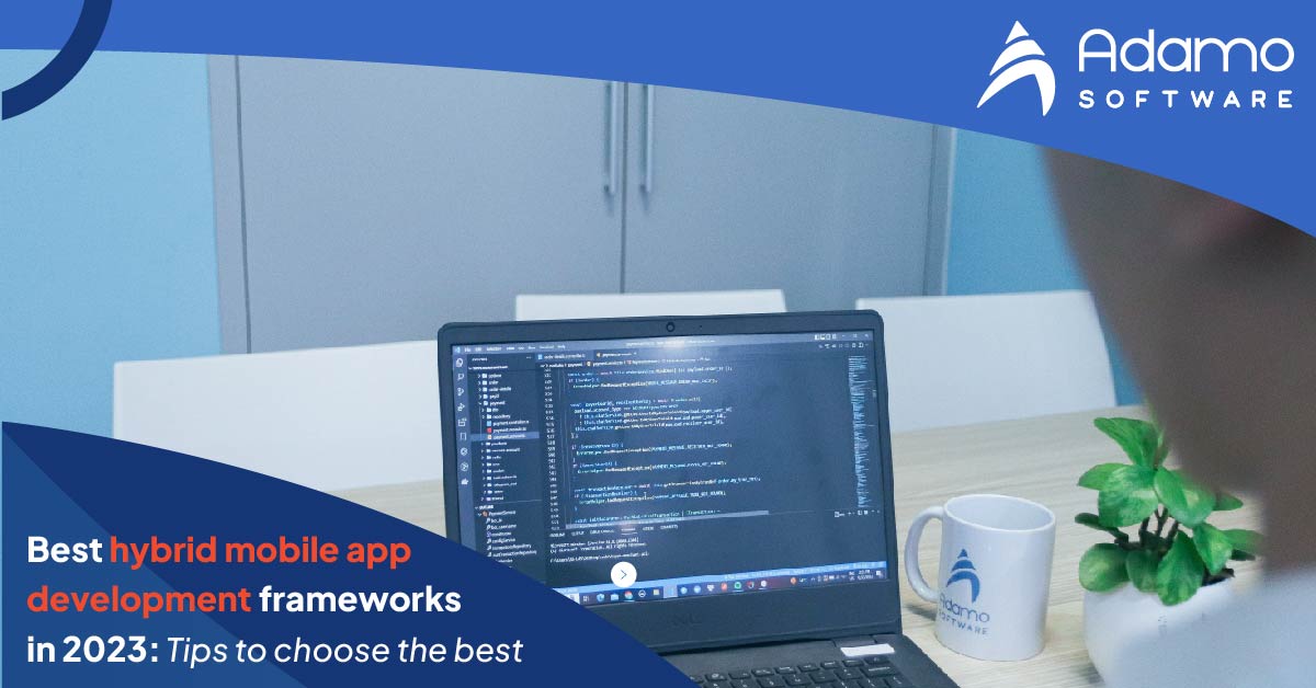 Best hybrid mobile app development framework in 2023