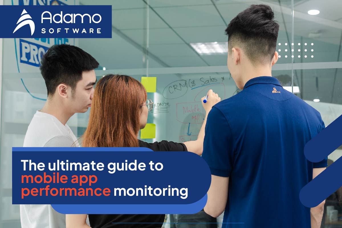 The ultimate guide to mobile app performance monitoring