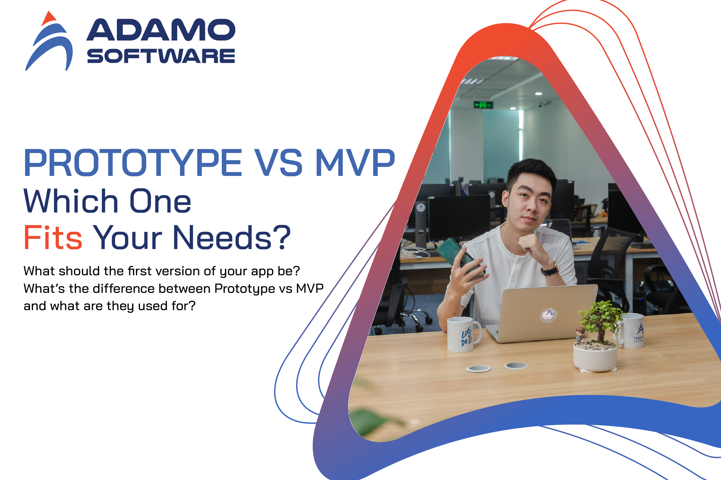 Prototype vs MVP: Which One Fits Your Needs?