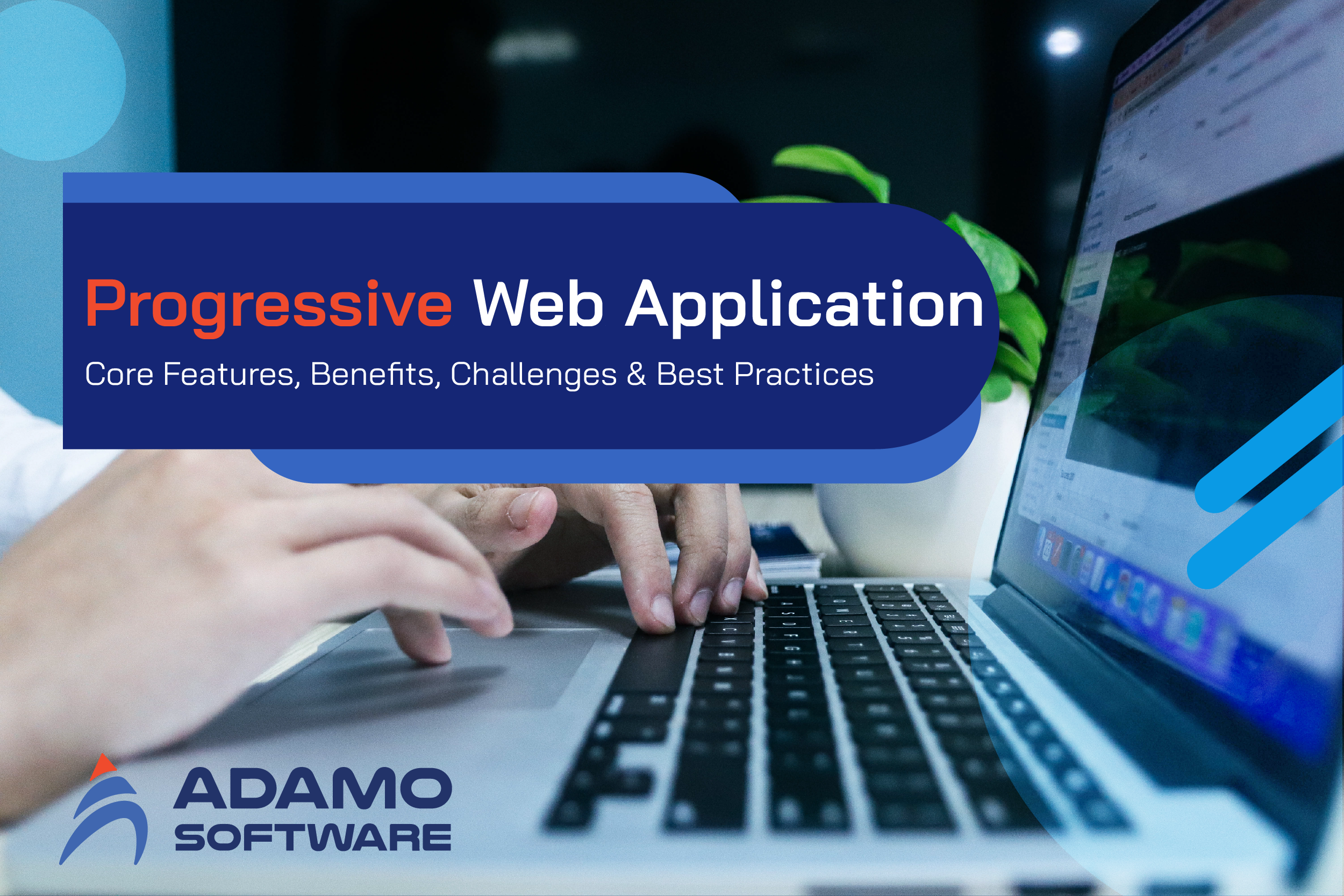 Progressive web application: benefit, features