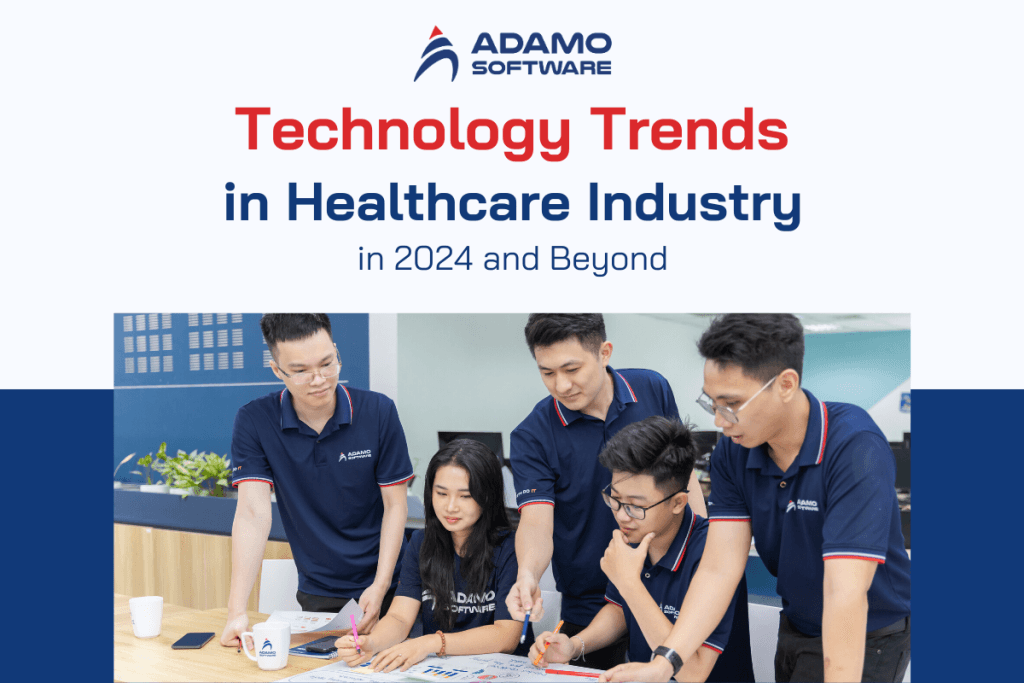 Technology Trends in Healthcare Industry in 2024 and Beyond
