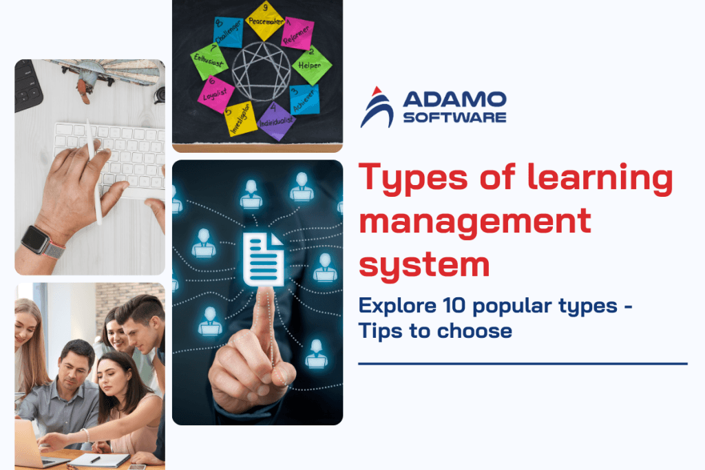 Explore 10 popular types of learning management system: Tips to choose