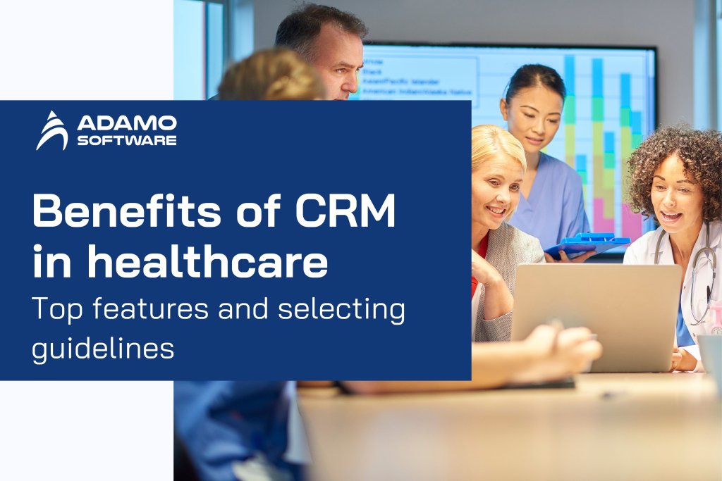 benefits of crm in healthcare
